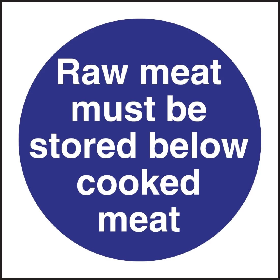 Budget 😍 Vogue Raw Meat Must Be Stored Below Cooked Meat Sign ⌛ 1 Budget 😍 Vogue Raw Meat Must Be Stored Below Cooked Meat Sign ⌛